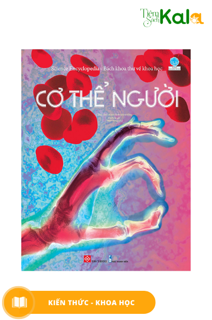  Science Encyclopedia - Bách Khoa Thư Về Khoa Học - Cơ Thể Người 