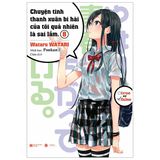  Chuyện Tình Thanh Xuân Bi Hài Của Tôi Quả Nhiên Là Sai Lầm - Tập 8 