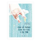  Cửa Sổ Vàng Cho Trí Tuệ Của Trẻ 