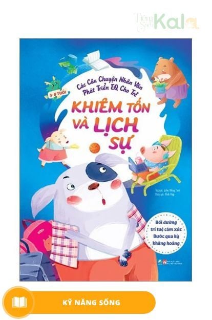  Các Câu Chuyện Nhân Văn Phát Triển EQ Cho Trẻ - Khiêm Tốn Và Lịch Sự 