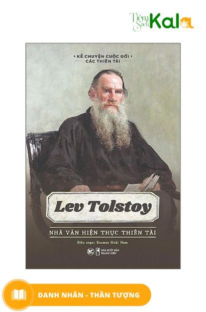  Kể Chuyện Cuộc Đời Các Thiên Tài: Lev Tolstoy - Nhà Văn Hiện Thực Thiên Tài 