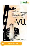 Uống Cafe Trên Đường Của Vũ 