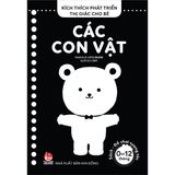  Kích Thích Phát Triển Thị Giác Cho Bé - Sách-Đồ Chơi Tương Tác (0-12 Tháng): Các Con Vật 