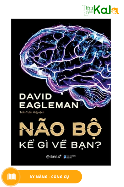  Não Bộ Kể Gì Về Bạn 