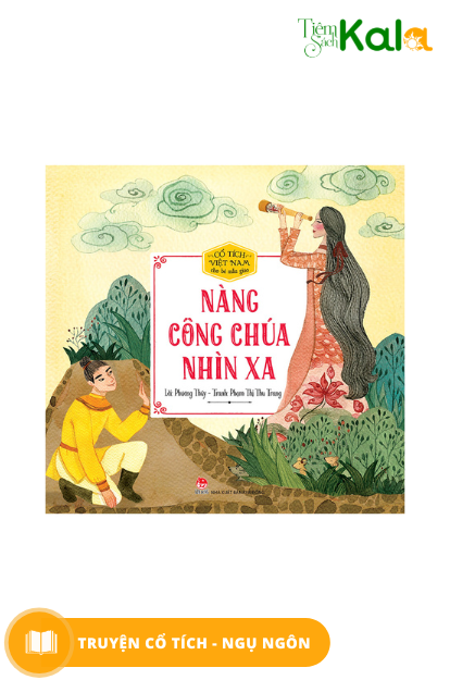  Cổ Tích Việt Nam Cho Bé Mẫu Giáo - Nàng Công Chúa Nhìn Xa 