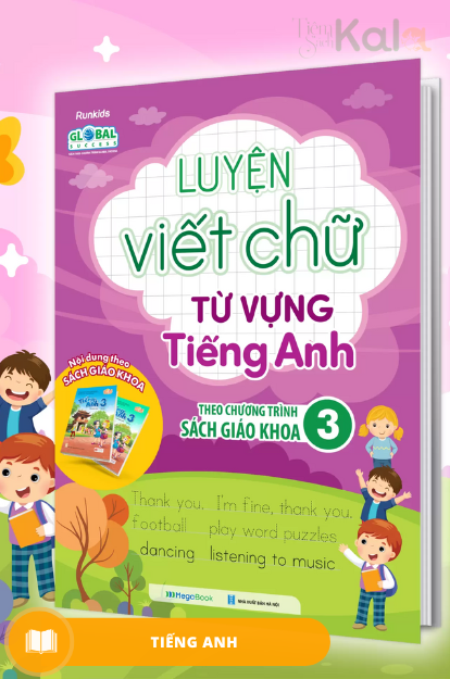  Luyện viết chữ từ vựng Tiếng Anh theo chương trình sách giáo khoa 3 