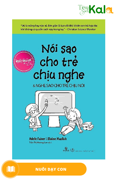  Nói Sao Cho Trẻ Chịu Nghe & Nghe Sao Cho Trẻ Chịu Nói 
