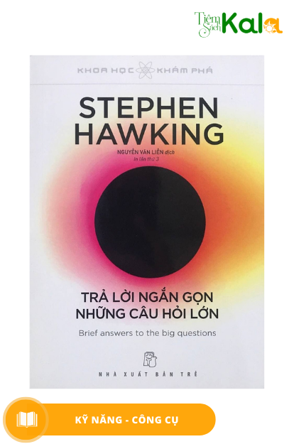  Stephen Hawking - Trả Lời Ngắn Gọn Những Câu Hỏi Lớn 