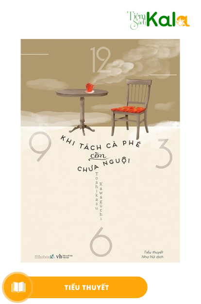  Khi tách cà phê còn chưa nguội 