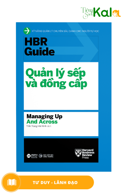  HBR GUIDE - Quản lý sếp và đồng cấp 