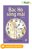  Bác Hồ Sống Mãi: Những Mẩu Chuyện Hay Về Bác (Tập 4) 
