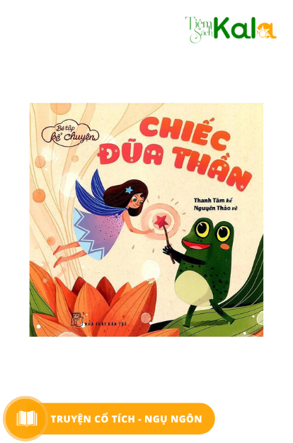  Bé Tập Kể Chuyện - Chiếc đũa thần 