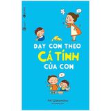  Dạy Con Theo Cá Tính Của Con 