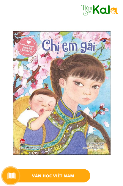  Những Câu Chuyện Sưởi Ấm Tâm Hồn: Chị Em Gái 