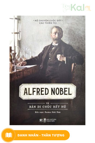 ke-chuyen-cuoc-doi-cac-thien-tai-alfred-nobel-va-ban-di-chuc-bat-hu