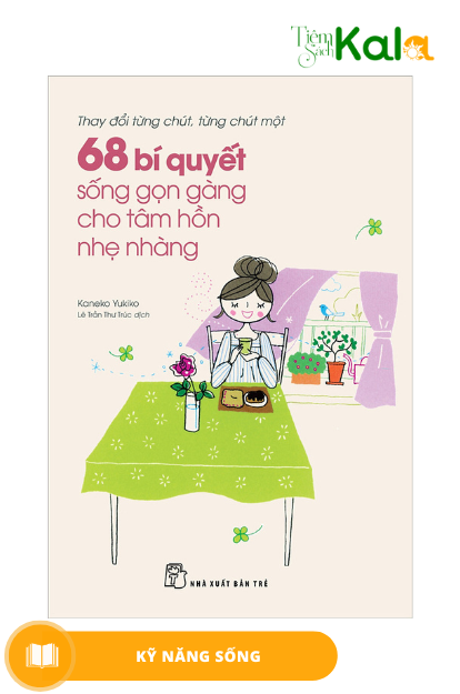  68 bí quyết sống gọn gàng cho tâm hồn nhẹ nhàng 