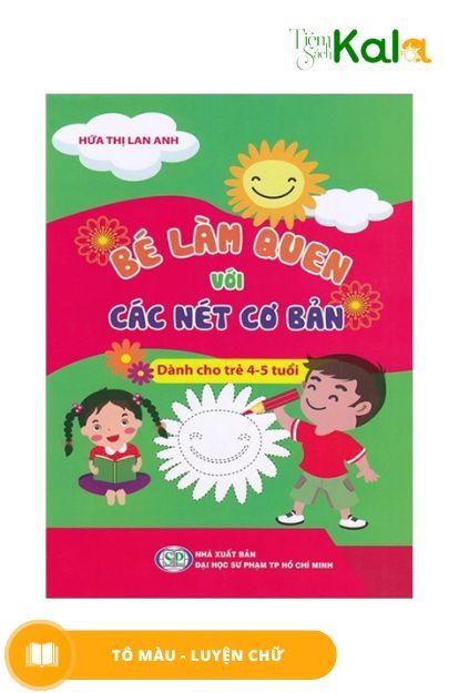  Bé Làm Quen với Các Nét Cơ Bản ( Dành cho các bé chuẩn bị bước vào tiểu học ) 