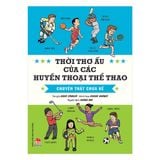  Thời Thơ Ấu Của Các Huyền Thoại Thể Thao - Chuyện Thật Chưa Kể 