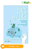  Tâm Hơn Thuốc - Minh Chứng Khoa Học Về Sự Tự Chữa Lành 