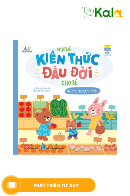  Những kiến thức đầu đời cho bé - Những món ăn ngon 