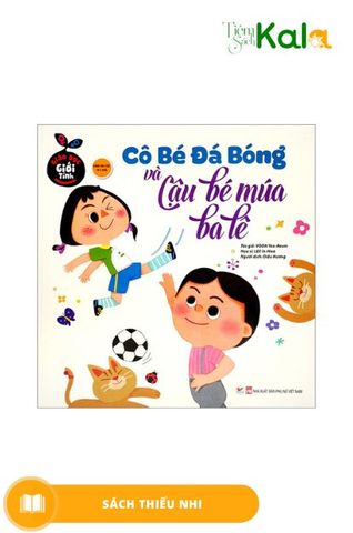 giao-duc-gioi-tinh-co-be-da-bong-va-cau-be-mua-ba-le