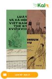  Sách Luật và xã hội Việt Nam thế kỷ XVII -XVIII 