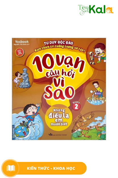  10 vạn câu hỏi vì sao - Những điều lạ em muốn biết - Quyển 2 