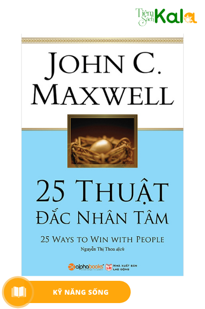  25 Thuật Đắc Nhân Tâm (Tái Bản 2018) 