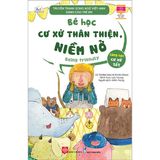  Truyện Tranh Song Ngữ Việt-Anh Dành Cho Trẻ Em - Cùng Học Cư Xử Tốt- Bé Học Cư Xử Thân Thiện, Niềm Nở - Being Friendly 