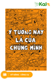  Ý tưởng này là của chúng mình 
