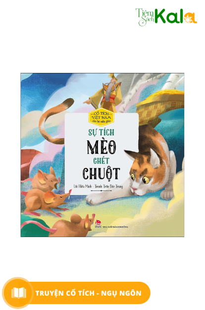  Cổ tích Việt Nam cho bé mẫu giáo - Sự tích mèo ghét chuột 