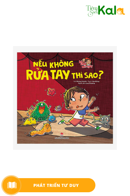 Bé Khoẻ Mỗi Ngày: Nếu Không Rửa Tay Thì Sao 