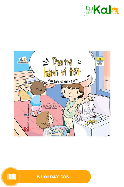  Dạy trẻ hành vi tốt - Con biết giữ gìn vệ sinh 