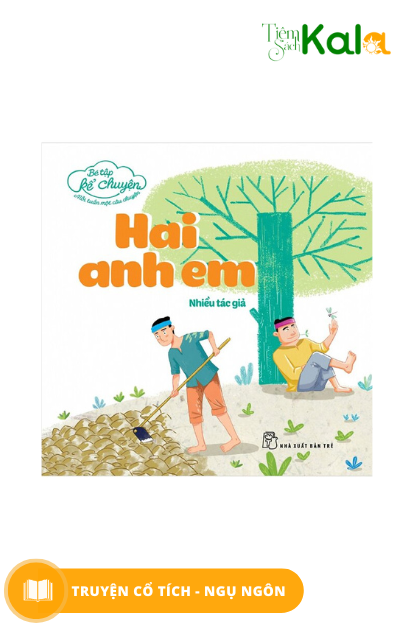  Bé Tập Kể Chuyện - Hai anh em 