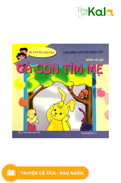  Bé Tập Kể Chuyện - Gà con tìm mẹ 