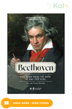  Kể Chuyện Cuộc Đời Các Thiên Tài: Beethoven - Nhà Soạn Nhạc Cổ Điển Vĩ Đại Thế Giới 