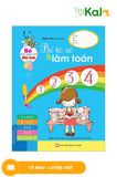  Bé Làm Quen với  Số và Toán (Dành cho các bé chuẩn bị bước vào tiểu học ) 