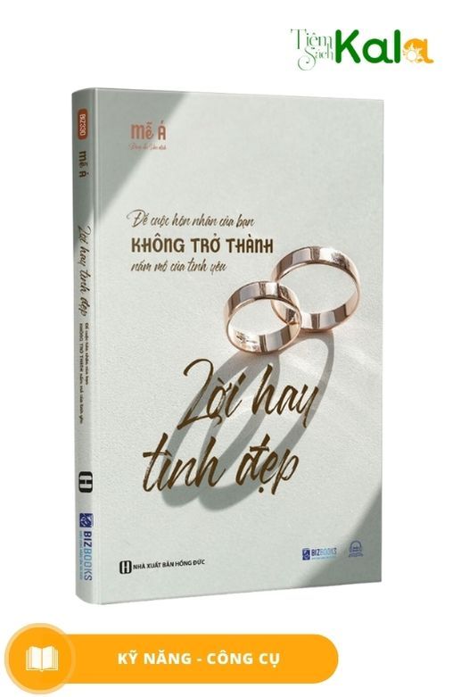  Lời hay tình đẹp: Để cuộc hôn nhân của bạn không trở thành nấm mồ của tình yêu 