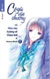  Cô Gái Văn Chương Và Nhà Văn Hướng Về Chúa Trời - Tập 7 