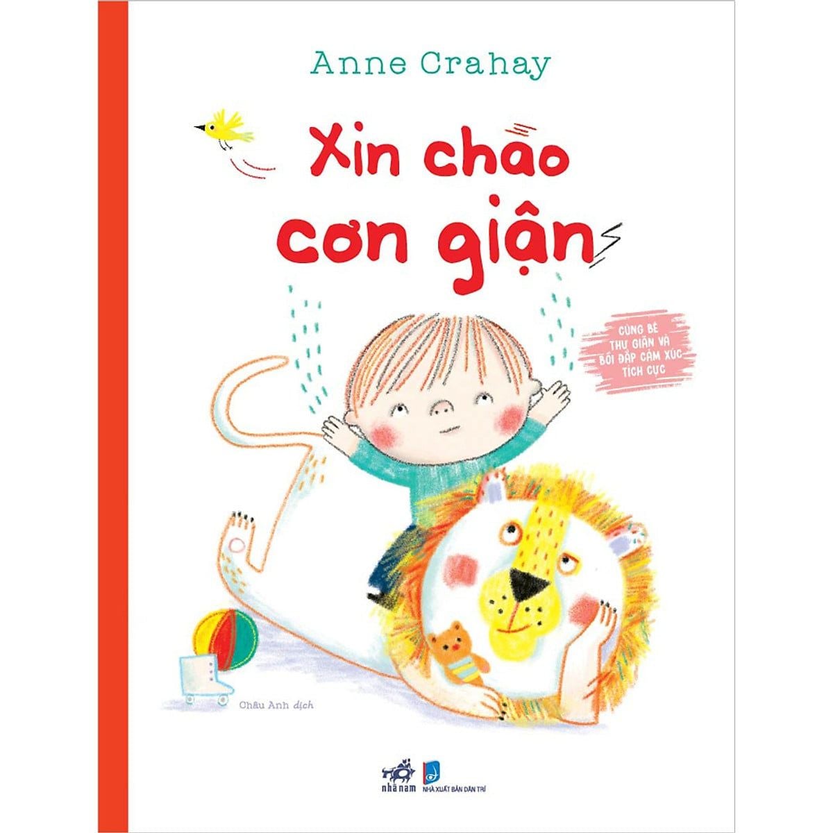  Cùng Bé Thư Giãn Và Bồi Đắp Cảm Xúc Tích Cực - Xin Chào Cơn Giận 