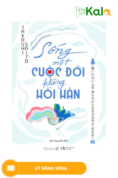 Sống một cuộc đời không hối hận 
