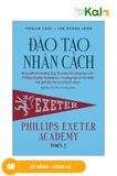  Sách ĐÀO TẠO NHÂN CÁCH - Bí quyết bồi dưỡng top 1% nhân tài sáng tạo của Phillips Exeter Academy – Trường học ưu tú nhất thế giới do Harvard bình chọn 