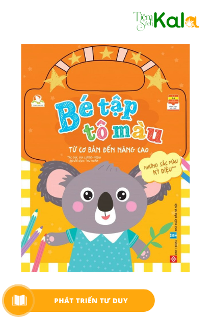  Bé tập tô màu - Từ cơ bản đến nâng cao - Những màu sắc kỳ diệu 2 