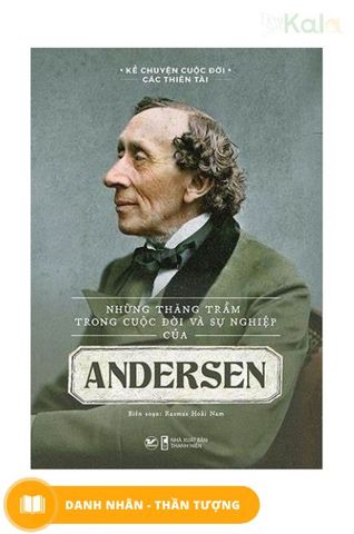 nhung-thang-tram-trong-cuoc-doi-va-su-nghiep-cua-andersen