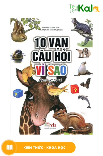  10 vạn câu hỏi vì sao - Động vật có vú tập 2 