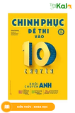 Chinh Phục Đề Thi Vào 10 Chuyên - Khối Chuyên Anh 