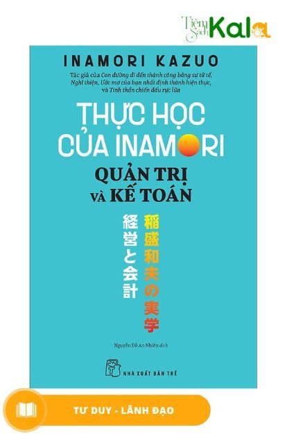  Thực Học Của Inamori Kazuo: Quản Trị Và Kế Toán 