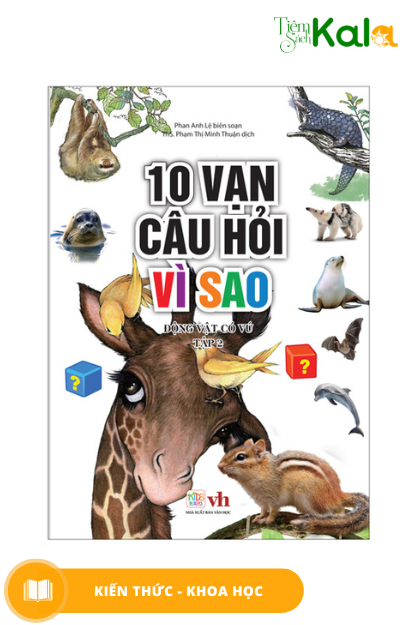  10 Vạn Câu Hỏi Vì Sao - Động vật có vú (Tập 2) 
