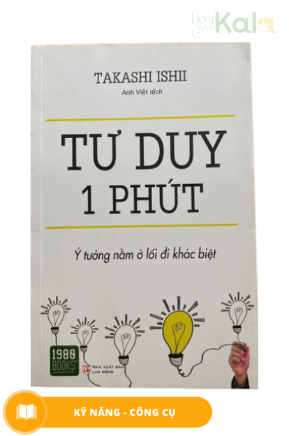  Tư Duy 1 Phút - Ý tưởng nằm ở lối đi khác biệt 