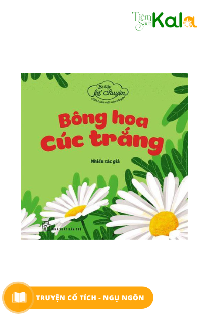  Bé Tập Kể Chuyện - Bông Hóa Cúc Trắng 